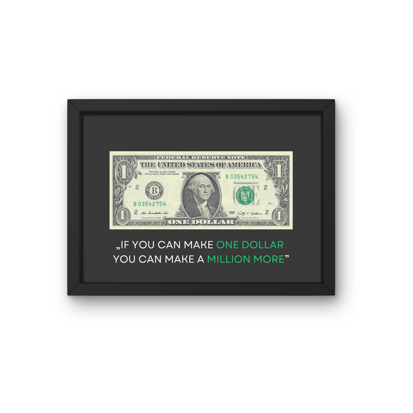 Motivations-Wandbild mit echtem US-Dollar – „If you can make one dollar, you can make a million more“